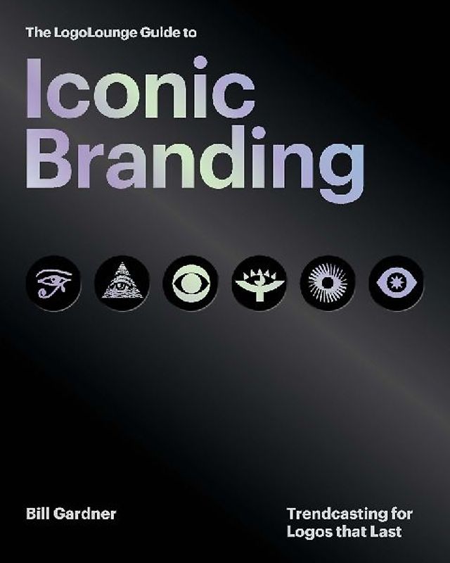 The LogoLounge Guide to Iconic Branding