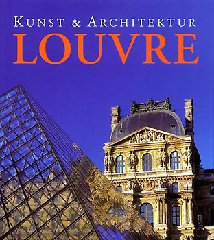 Kunst & Architektur: Louvre