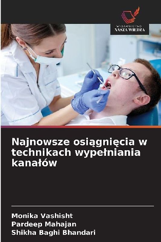 Najnowsze osi¿gni¿cia w technikach wype¿niania kana¿ów