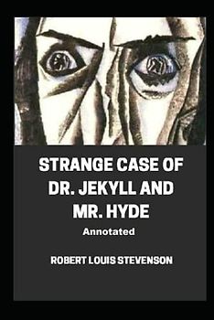 Strange Case of Dr. Jekyll and Mr. Hyde Annotated