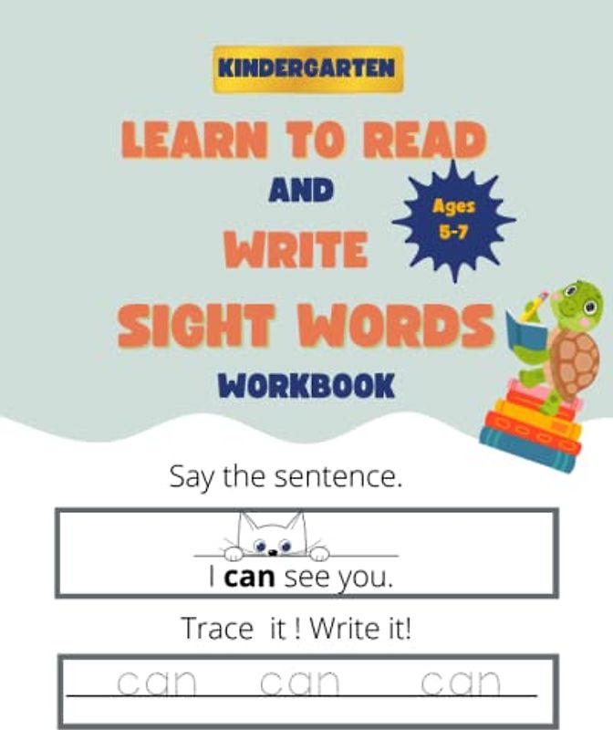 Kindergarten Learn To Read and Write Sight Words Workbook: 206 Pages of Reading and Writing Fun for Kids Ages-5-7|High Frequency Words