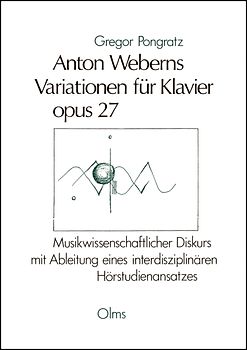 Anton Weberns Variationen für Klavier opus 27