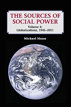 The Sources of Social Power: Globalizations, 1945-2011