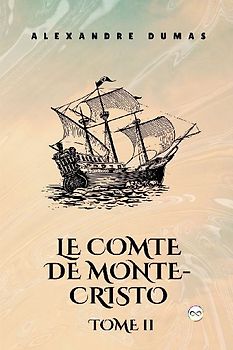 Le Comte de Monte-Cristo, Tome II  (French Editon)