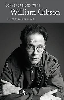 Conversations with William Gibson (Literary Conversations Series)