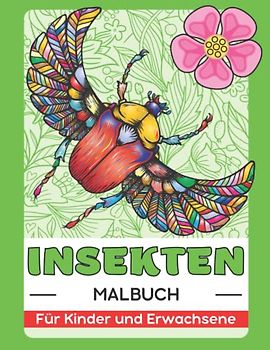 Käfer und Insekten Malbuch Für Kinder und Erwachsene: Nettes Geschenk für Anti-Stress und Entspannung