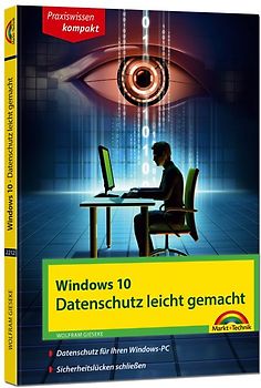 Windows 10 – Datenschutz und Sicherheit leicht gemacht