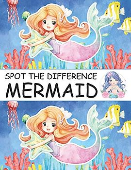 Spot the Difference Mermaid!: A Fun Search and Find Books for Children 6-10 years old (Activity Book for Kids, Band 12)