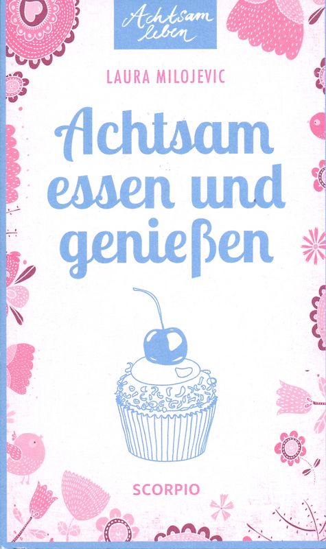 Achtsam essen und genießen