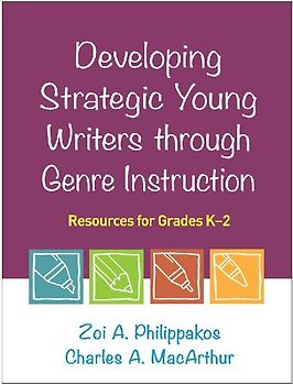 Developing Strategic Young Writers Through Genre Instruction