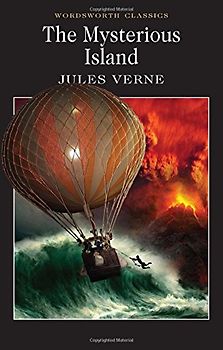The Mysterious Island (Wordsworth Classics) - Jules Verne