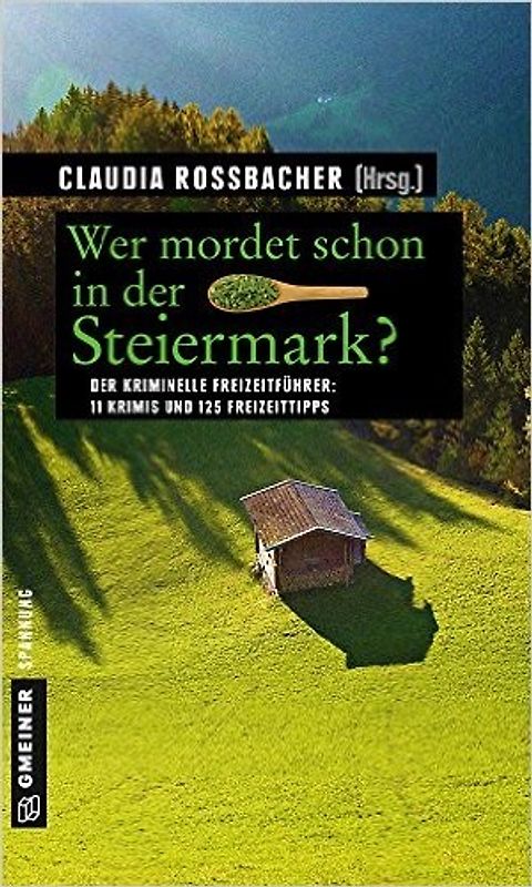 Wer mordet schon in der Steiermark?