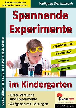 Spannende Experimente im Kindergarten