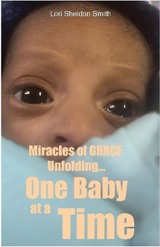 Miracles of GRACE Unfolding... One Baby at a Time