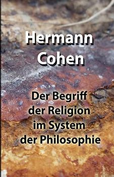 Der Begriff der Religion im System der Philosophie
