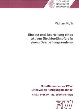 Einsatz und Beurteilung eines aktiven Strukturdämpfers in einem Bearbeitungszentrum
