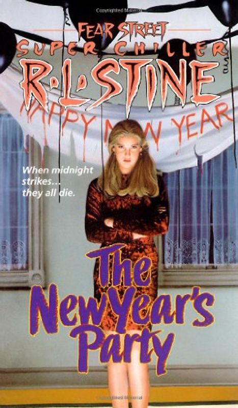Fear Street Super Chiller: The New Years Party - When midnight strikes... they all die - R.L. Stine