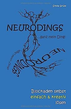 NEURODINGS: Blockaden selbst einfach & kreativ lösen