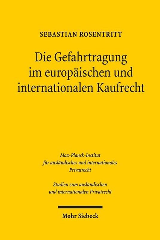 Die Gefahrtragung im europäischen und internationalen Kaufrecht