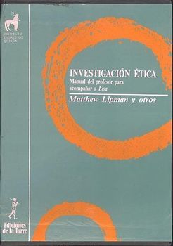 Investigación ética : manual del profesor para acompañar a LISA