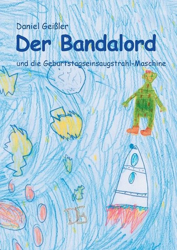 Der Bandalord und die Geburtstagseinsaugstrahl-Maschine