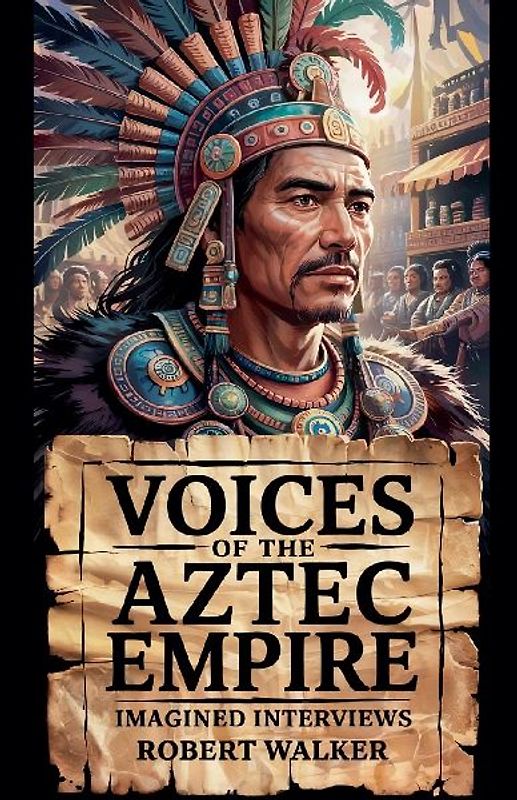 Voices of the Aztec Empire