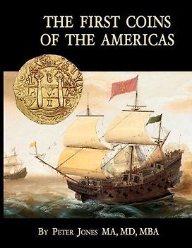 The First Coins of the Americas