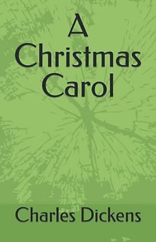 A Christmas Carol: by Charles Dickens