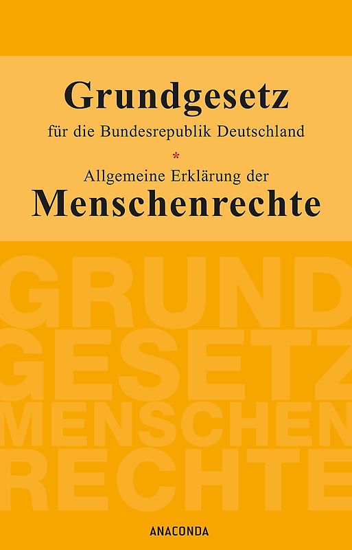 Grundgesetz für die Bundesrepublik Deutschland / Allgemeine Erklärung der Menschenrechte