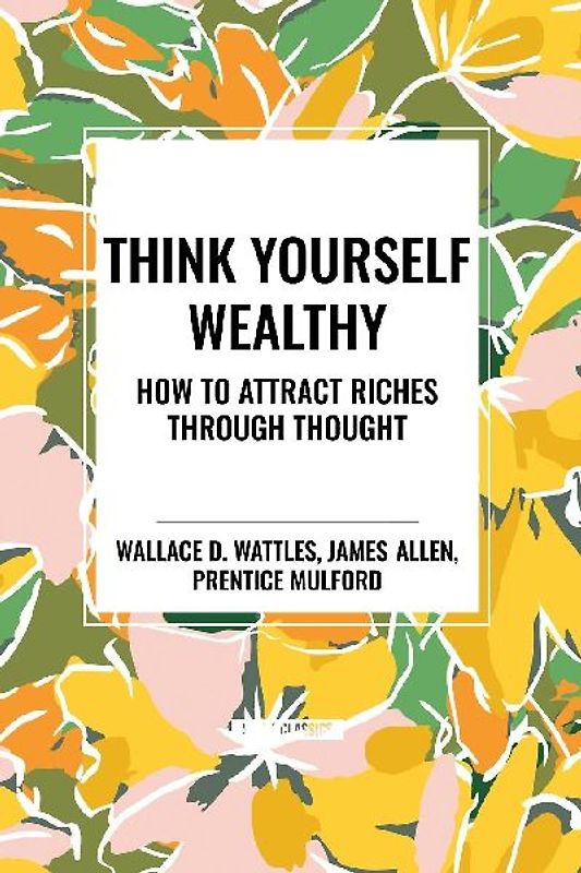 Think Yourself Wealthy