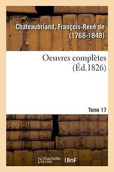 Oeuvres Complètes. Tome 17
