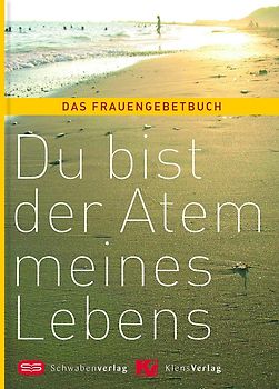 Du bist der Atem meines Lebens