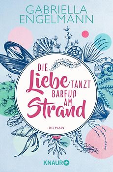 Die Liebe tanzt barfuß am Strand