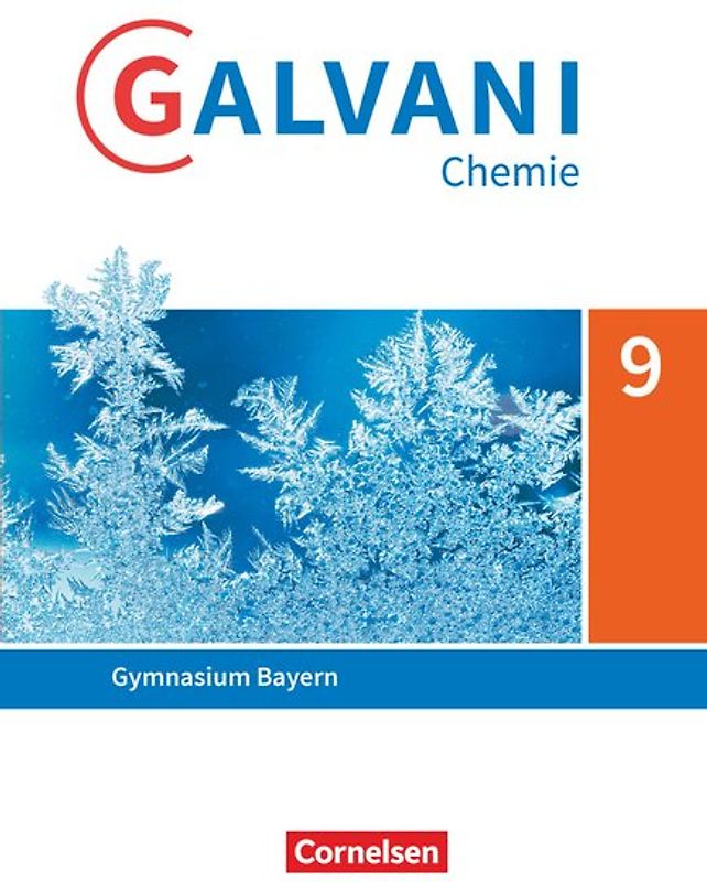 Galvani - Chemie für Gymnasien - Ausgabe B - Für naturwissenschaftlich-technologische Gymnasien in Bayern - Neubearbeitung - 9. Jahrgangsstufe
