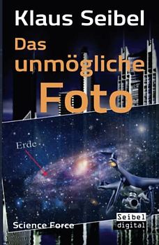 Das unmögliche Foto (Science Force, Band 4)