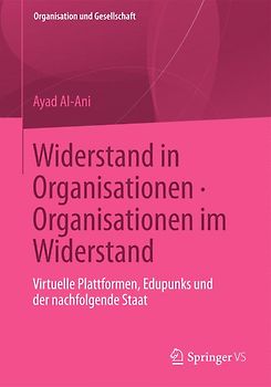 Widerstand in Organisationen. Organisationen im Widerstand