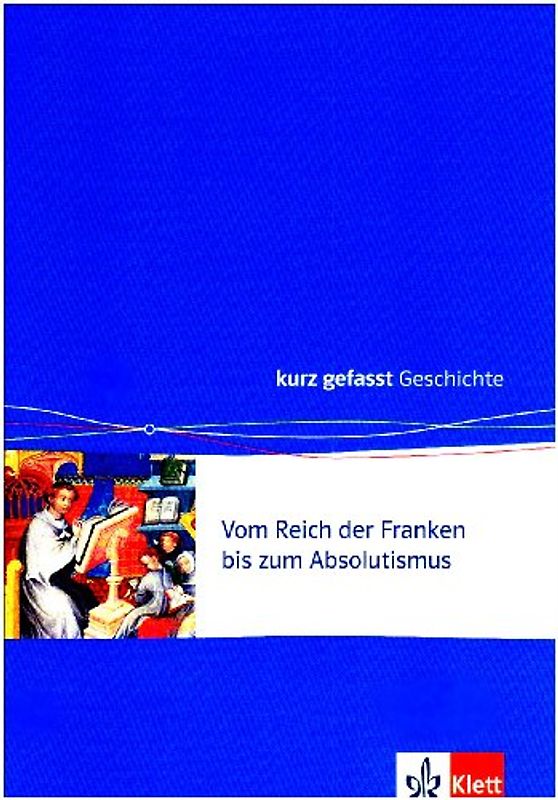 Vom Reich der Franken bis zum Absolutismus