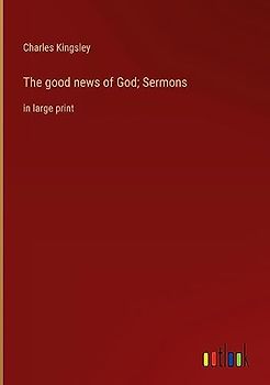 The good news of God; Sermons: in large print