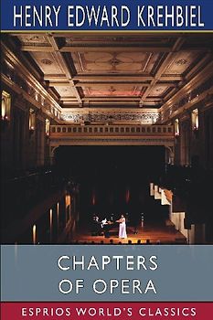 Chapters of Opera (Esprios Classics)