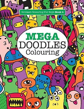 Mega Doodles Colouring ( Brilliant Colouring For Boys)