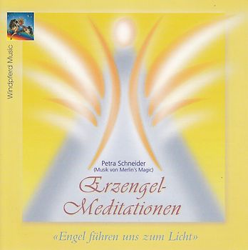 Erzengel-Meditationen - Engel führen uns zum Licht - Petra Schneider