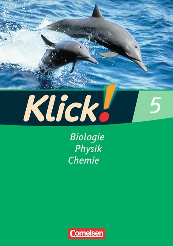 Klick! Biologie, Physik, Chemie - Ausgabe 2007 - Band 5
