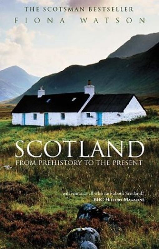 Scotland: From Prehistory to the Present - Watson, Fiona