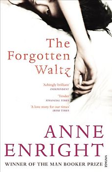 The Forgotten Waltz - Enright, Anne
