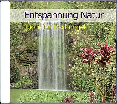 Entspannung Natur - Im tiefen Dschungel