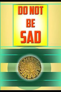 Do Not Be Sad
