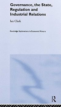 Governance, The State, Regulation and Industrial Relations