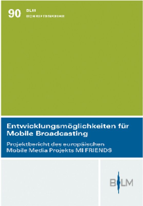 Entwicklungsmöglichkeiten für Mobile Broadcasting