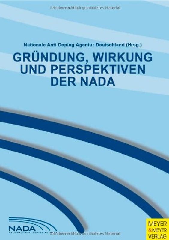 Gründung, Wirkung und Perspektiven der NADA