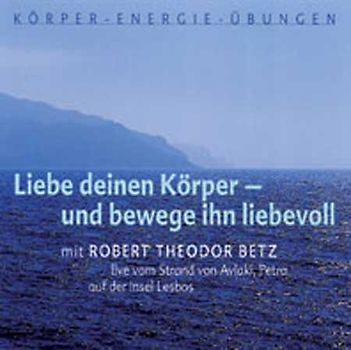 Liebe deinen Körper - und bewege ihn liebevoll